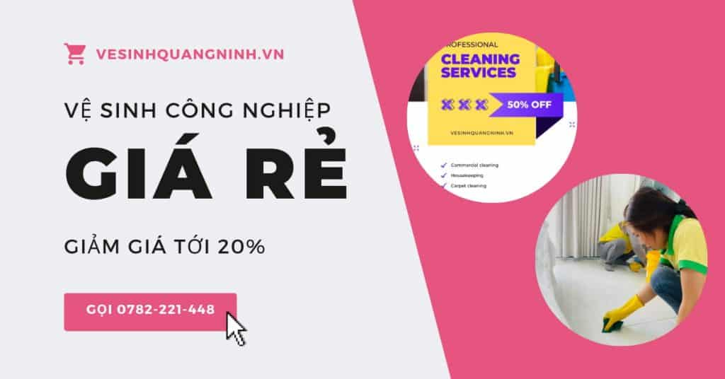 Bảng giá vệ sinh công nghiệp giá rẻ Quảng Ninh