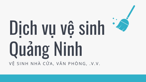 Dịch vụ vệ sinh Quảng Ninh